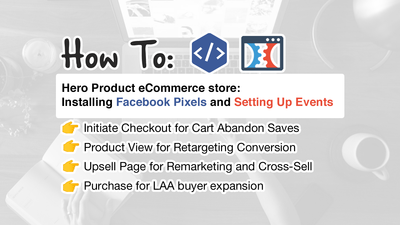 Installing Facebook Pixels and Events on Key Pages of your E-commerce Store made in ClickFunnel