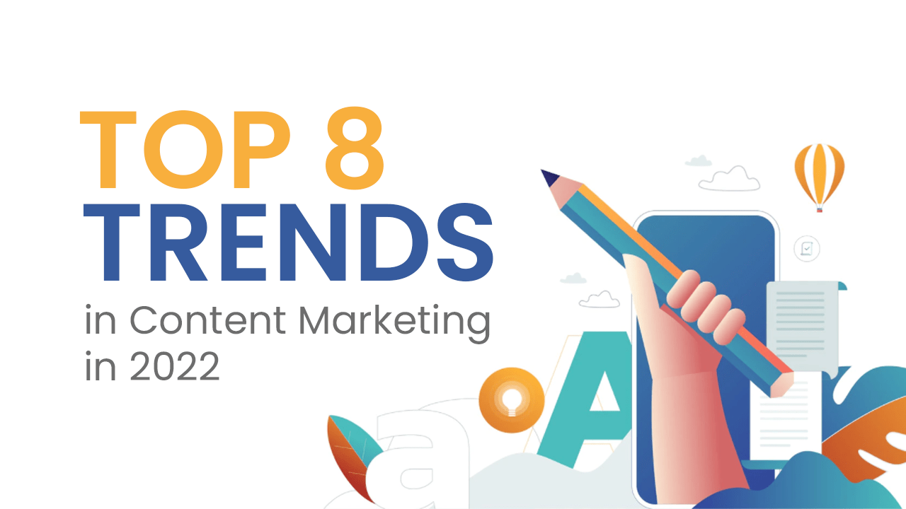 Top Trends in Content Marketing for 2022