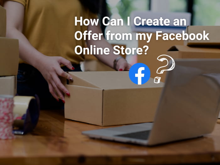 Creating an Offer for Facebook Online Store