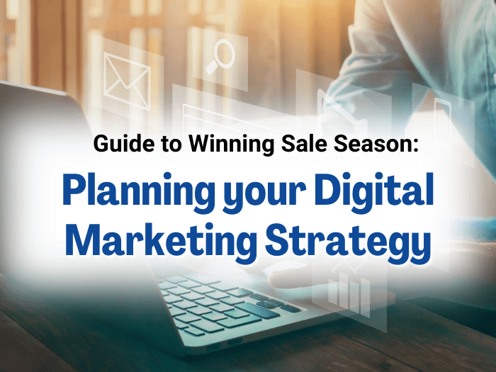 Guide to Winning Mega Sale Season: Planning your Digital Marketing Strategy