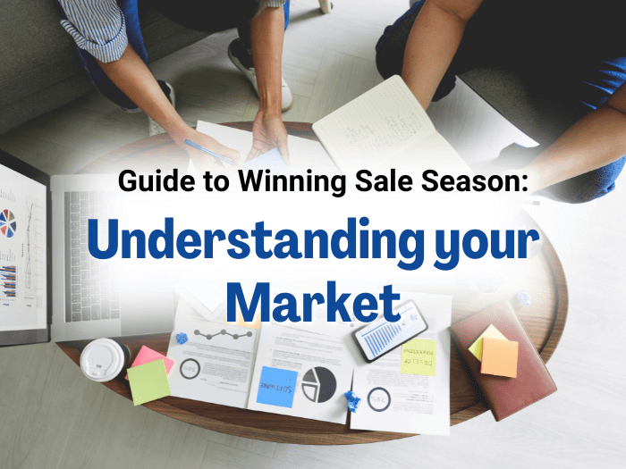 Guide to Winning Sale Season: Understanding your Market