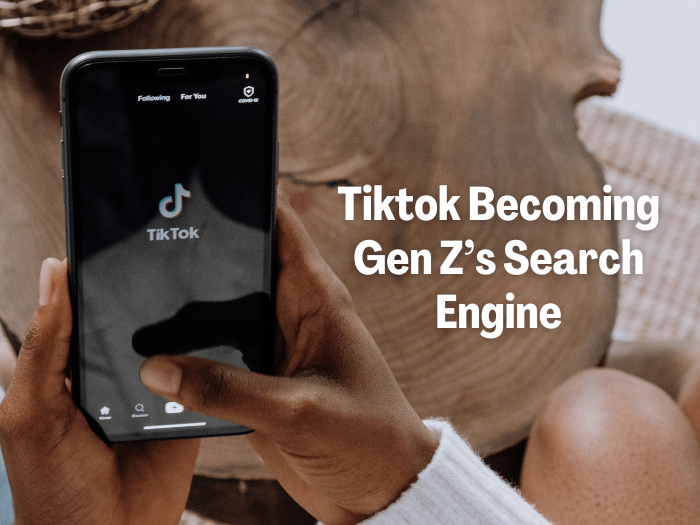 Tiktok Becoming Gen Z’s Search Engine